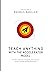 Teach anything with the accelerator model: A modern approach to designing and running an outcome-focused learning environment