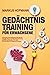 Gedächtnistraining für Erwachsene - Geistig fit durch Denksport by Markus Hofmann