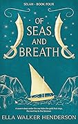 Of Seas and Breath