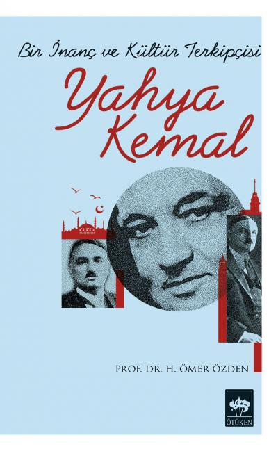 Bir İnanç ve Kültür Terkipçisi: Yahya Kemal