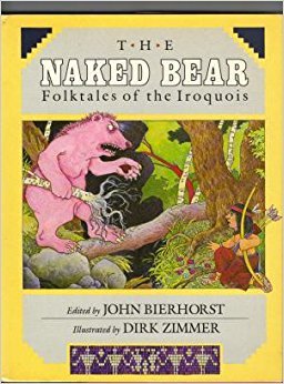 The Naked Bear: Folktales of the Iroquois (Hardcover)