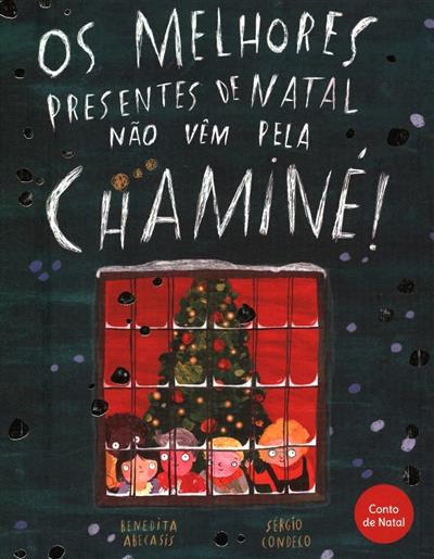 Os melhores presentes de Natal não vêm pela chaminé! (Hardcover)