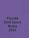 Florida Civil Court Rules (2022)