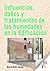 Influencias, daños y tratamientos de las humedades en la Edif... by Manuel Muñoz Hidalgo