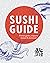 Sushi Guide: Picture guide,...