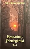 Bestiariusz Jeleniogórski Bestiariusz Jeleniogórski