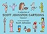 A collection of Scott Johnston Cartoons: Volume 1