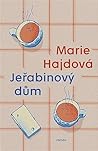Jeřabinový dům by Marie Hajdová