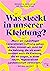 Was steckt in unserer Kleidung? (German Edition)