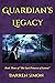 Guardian's Legacy (The Last...