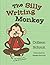 The Silly Writing Monkey by Colleen Schmit
