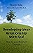 Developing Your Relationshi...