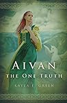 Aivan: The One Truth (Chronicles of the One Truth)