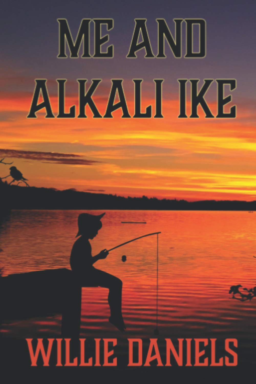 Me and Alkali Ike (Kindle Edition)