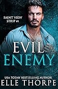 Evil Enemy (Saint View Strip, #1)