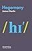 Hegemony (Key Concepts in Political Theory)