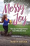 Messy Joy: How Jo...