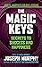 The Magic Keys: Secrets to Success and Happiness (Joseph Murphy's Golden Lessons)