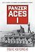 Panzer Aces I: Battle Stories of German Tank Commanders in WWII