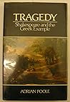 Tragedy: Shakespeare and the Greek Example Tragedy: Shakespeare and the Greek Example