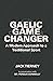 Gaelic Game Changer: A Mode...