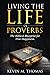 Living the Life of Proverbs...