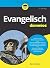 Evangelisch für Dummies (German Edition)