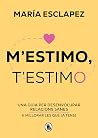 M'estimo, t'estim...