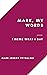Mark, My Words by Mark-Jeremy Trybulski