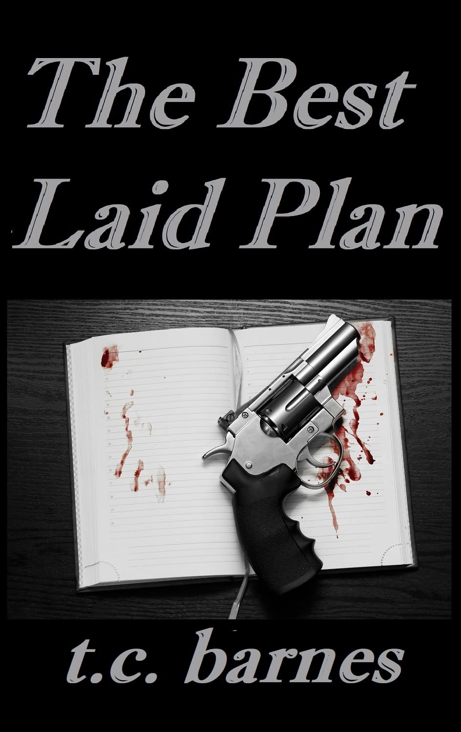 The Best Laid Plan (Kindle Edition)