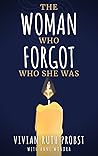 The Woman Who Forgot Who She Was by Vivian Probst