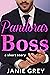 Pandora's Boss (Billionaire Boss, #2.1)