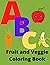 ABC Fruit and Veggie Colori...