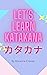 Let's Learn Katakana: Fun a...