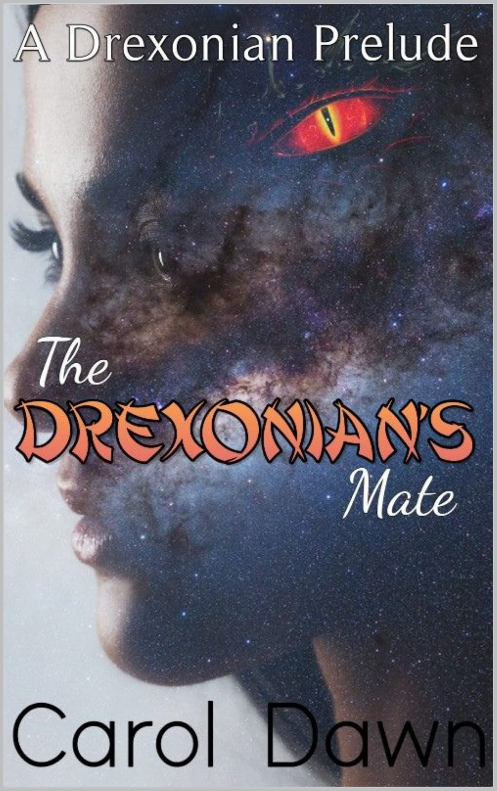 The Drexonian's Mate: A Drexonian prelude (Drexonian Warriors Book 1)