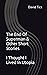 The End Of Superman & Other Short Stories I Thought I Lived I... by David Tick