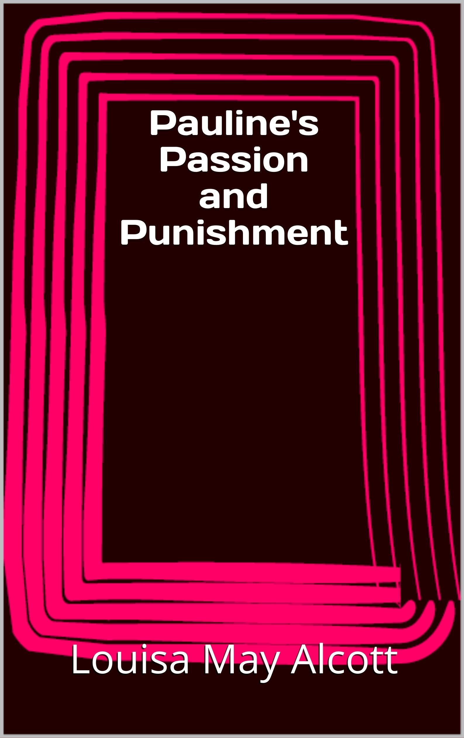 Pauline's Passion and Punishment