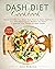 The Dash Diet Cookbook: Cho...