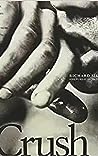 Crush (Yale Series of Younger Poets by Richard Siken
