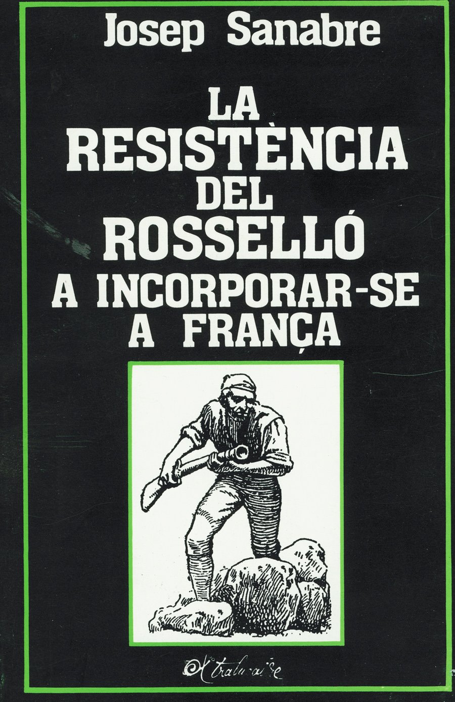 La resistència del Rosselló a incorporar-se a França