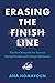 Erasing the Finish Line: The New Blueprint for Success Beyond Grades and College Admission