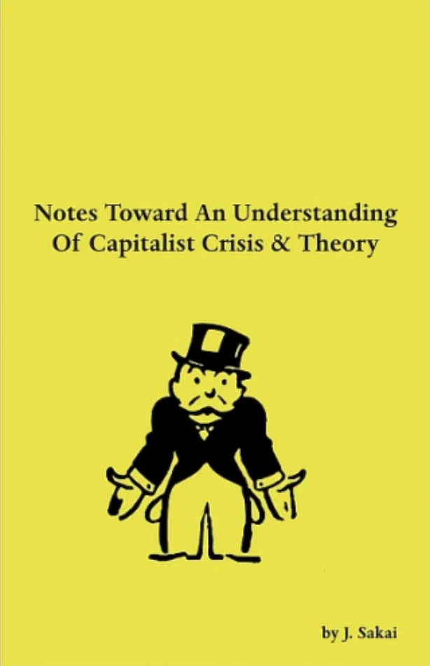 Notes Toward An Understanding Of Capitalist Crisis & Theory