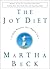The Joy Diet by Martha N. Beck The Joy Diet by Martha N. Beck