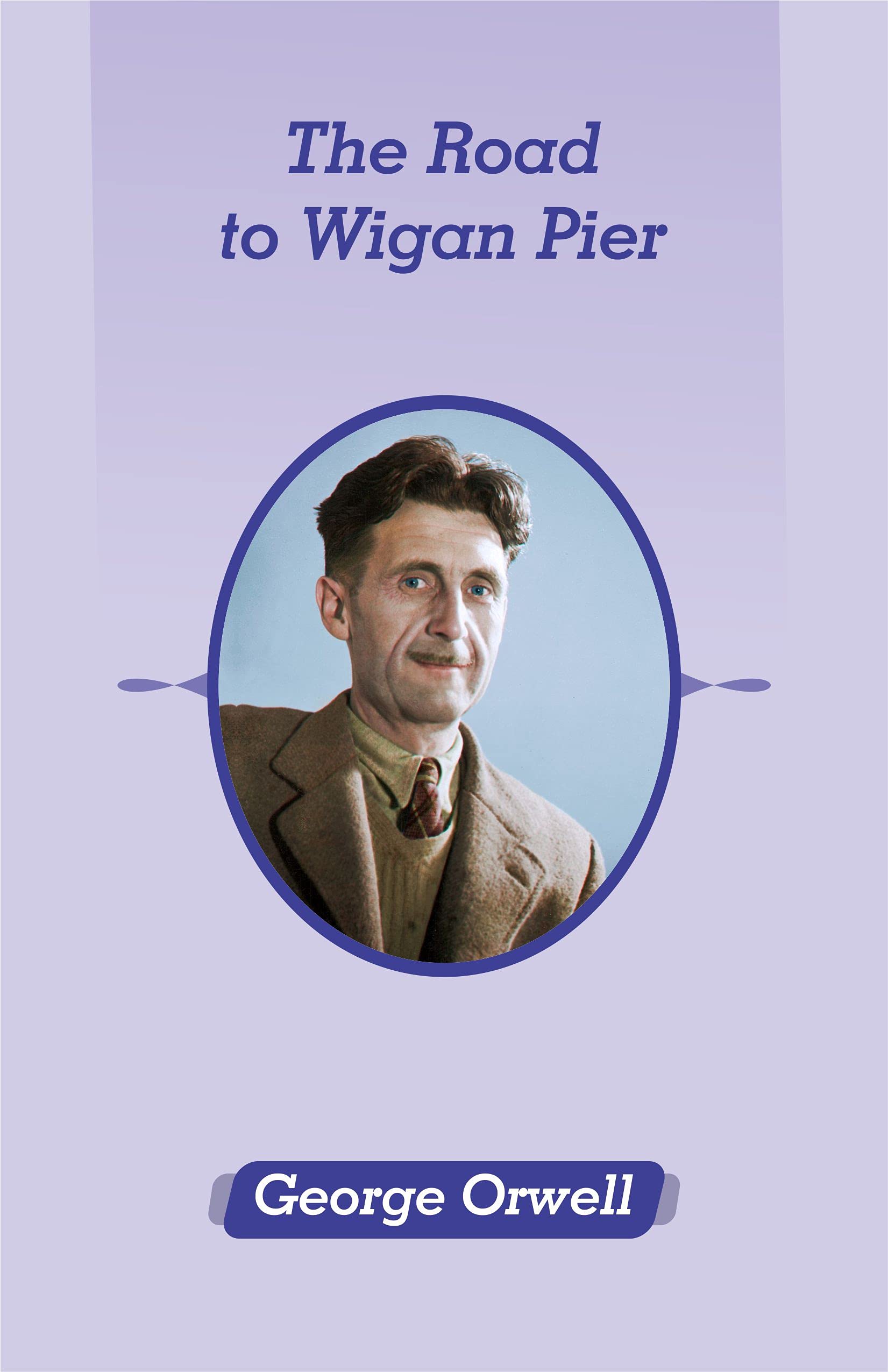 The Road to Wigan Pier