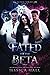 Fated To The Beta (FATED SERIES)