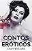 Contos Eróticos: Para Mulhe...