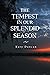 THE TEMPEST IN OUR SPLENDID SEASON by Katy Duncan