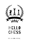 Hello Chess: An Introduction To Chess For Kids (Hello!)