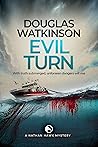 Evil Turn: Housing a shady trial witness turns into the latest case for the off-beat British detective (The Nathan Hawk Murder Mysteries Book 4)