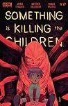 Something is Killing the Children #27 by James Tynion IV